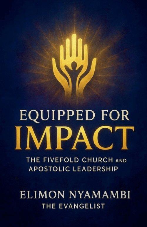 Equipped for Impact: The Fivefold Church and Apostolic Leadership