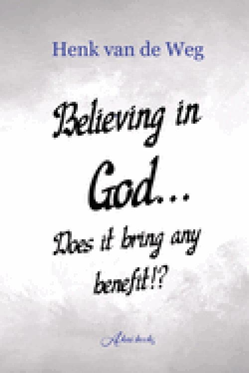 Believing in God... Does it bring any benefit!?