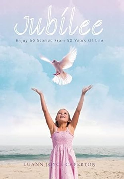 Jubilee: Enjoy 50 Stories from 50 Years of Life