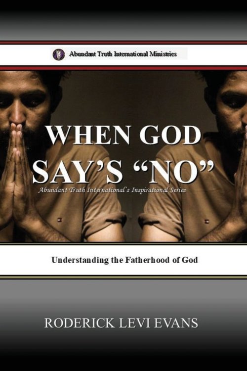 When God Says No: Understanding the Fatherhood of God