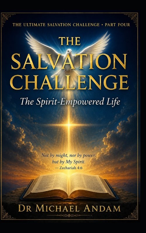 The Salvation Challenge :The Spirit-Empowered Life