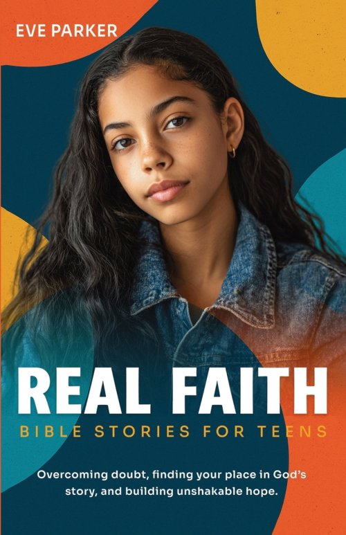 Real Faith Bible Stories for Teens : Overcoming Doubt, Finding Your Place in God's Story, and Building Unshakable Hope