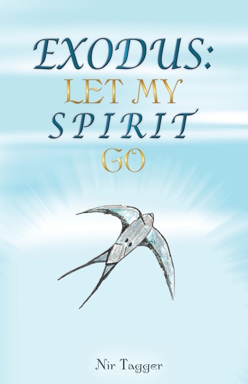 EXODUS:  Let My Spirit Go