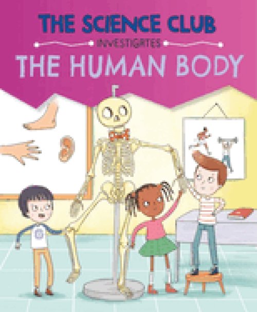 Science Club Investigates: The Human Body
