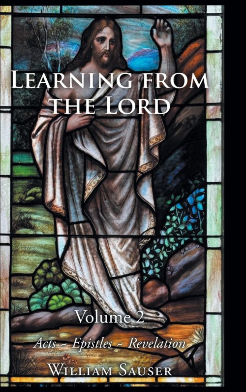 Learning from the Lord: Volume 2 Acts-Epistles-Revelation