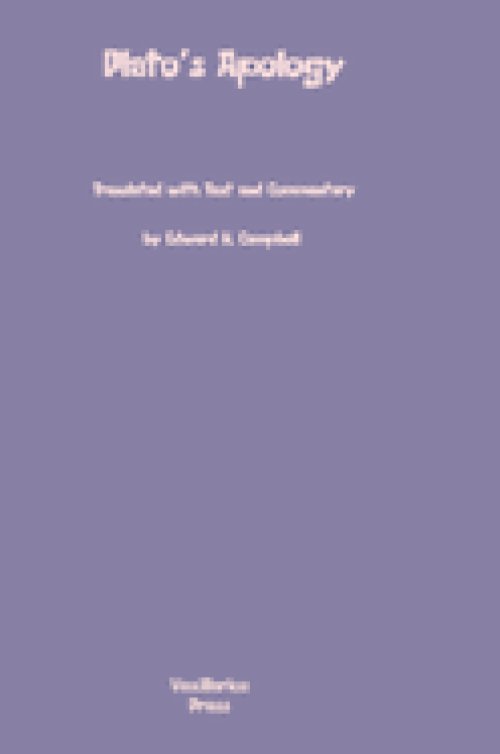 Plato's Apology: Translated with Text and Commentary