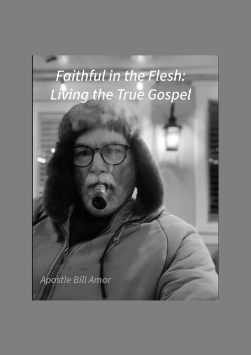 Faithful in Flesh: Living the True Gospel