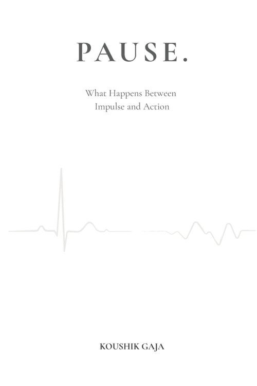 Pause: What Happens Between Impulse and Action