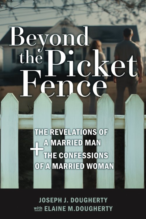 Beyond the Picket Fence: The Revelations of a Married Man and The Confessions of a Married Woman