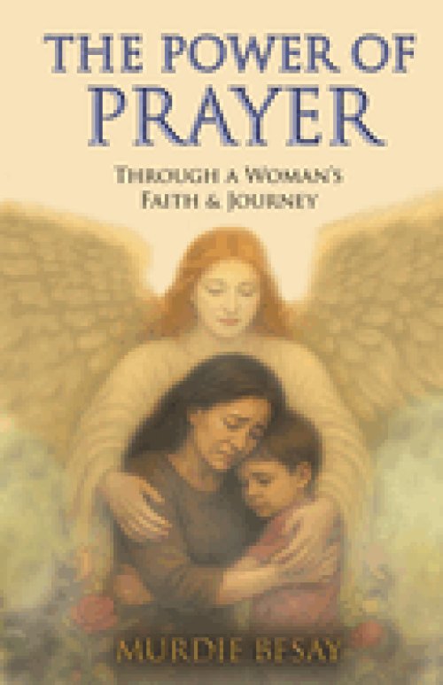 THE POWER OF PRAYER: Through a Woman's Faith & Journey
