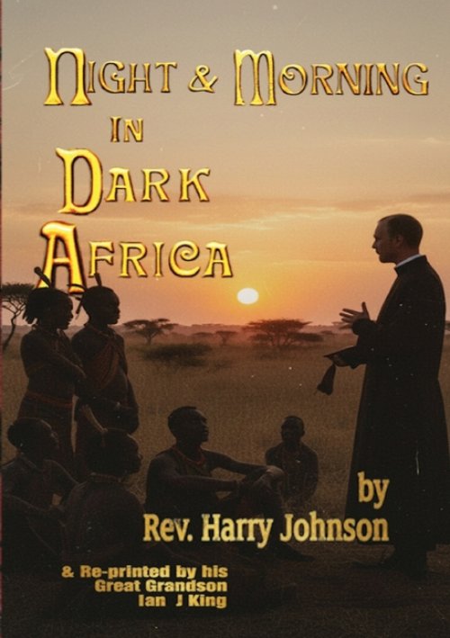 Night & Morning in Dark Africa