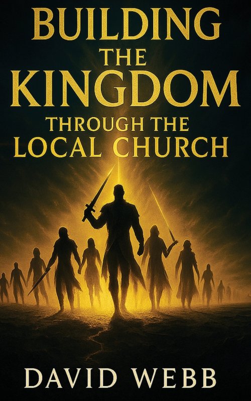 Building the Kingdom Through the Local Church