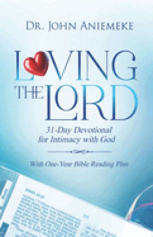 Loving the Lord: A 31-Day Devotional - Daily Pursuits of a Love That Never Fails