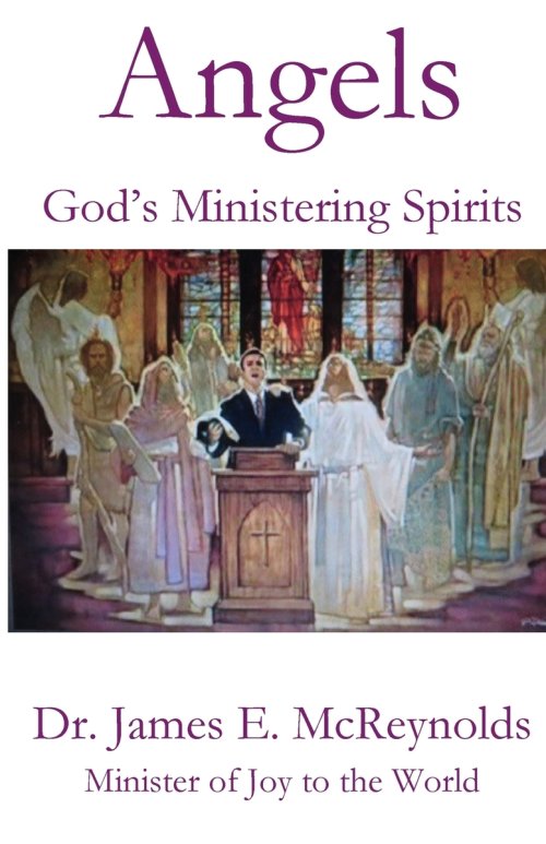 Angels: God's Ministering Spirits