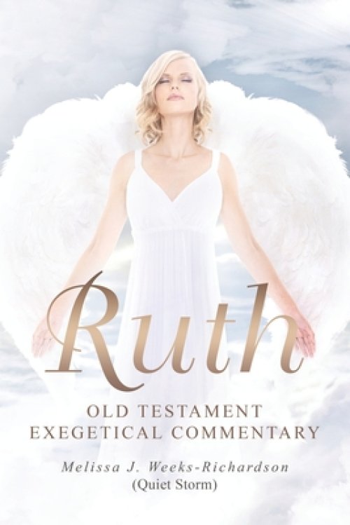 Ruth: Old Testament Exegetical Commentary