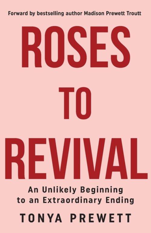 Roses to Revival: An Unlikely Beginning to an Extraordinary Ending