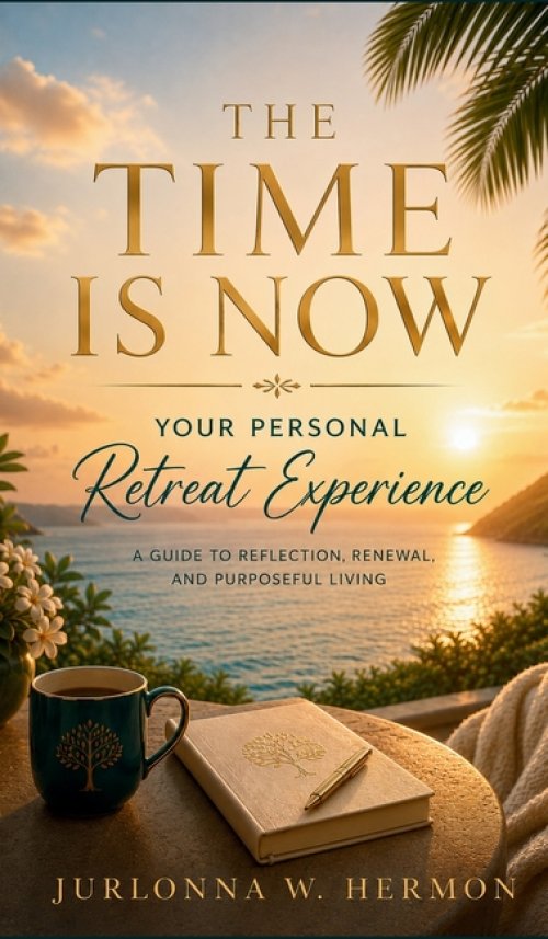 The Time Is Now: Your Personal Retreat Experience