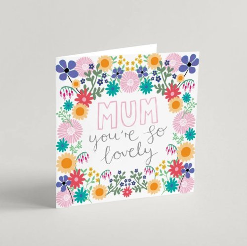 Mum You're So Lovely Greeting Card & Envelope