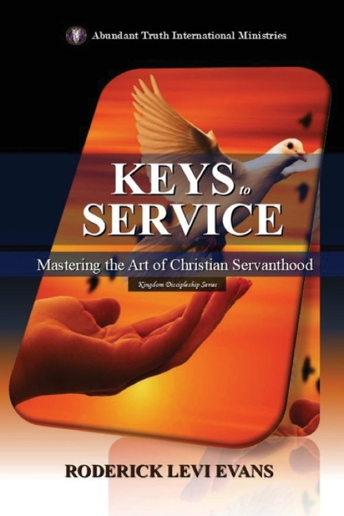 Keys to Service: Mastering the Art of Christian Servanthood