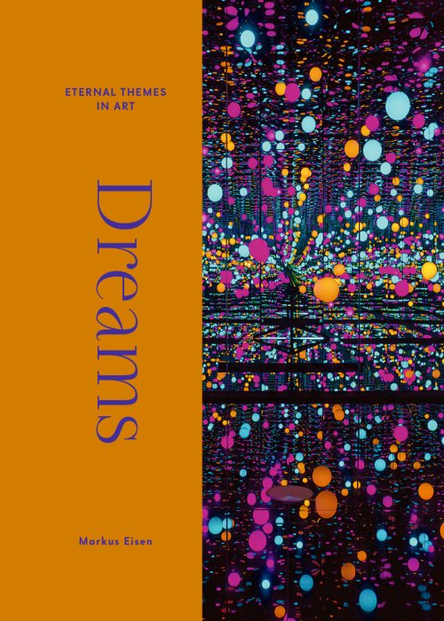Dreams – From Giotto to Kusama. Eternal Themes in  Art