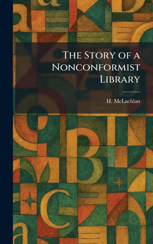 The Story of a Nonconformist Library