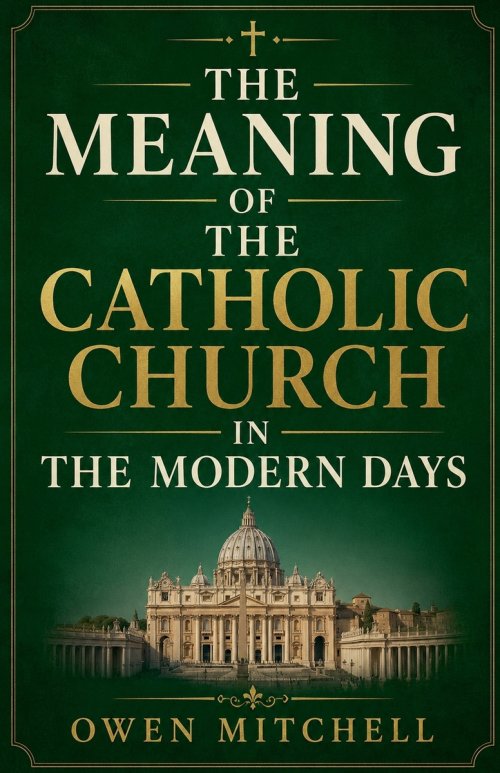 The Meaning of the Catholic Church in the Modern Days