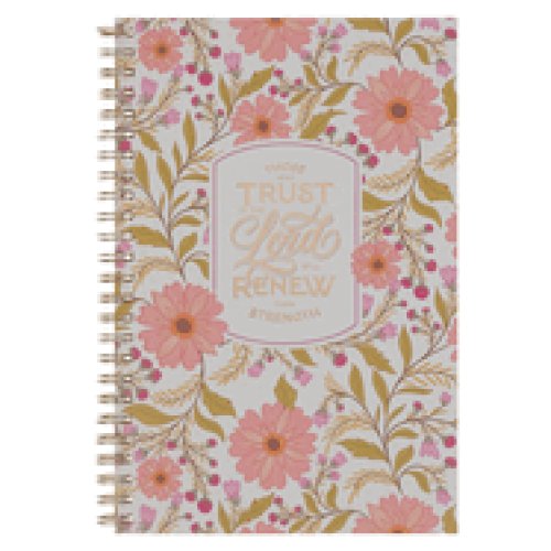 Notebook Spiral Pink Floral Those Who Trust In The Lord Isa. 40:31