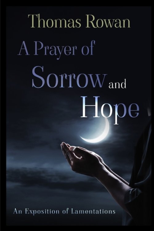 A Prayer of Sorrow and Hope