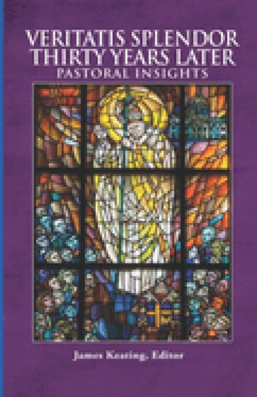 Veritatis Splendor Thirty Years Later: Pastoral Insights