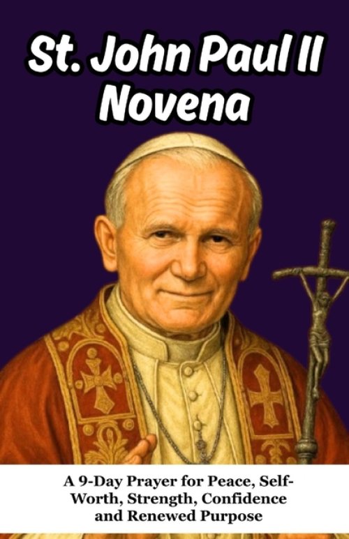 St. John Paul II  Novena for Healing and Hope: A 9-Day Prayer for Peace, Self-Worth, Strength, Confidence and Renewed Purpose