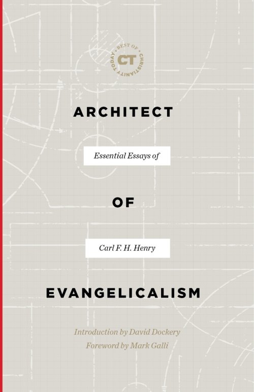 Architect of Evangelicalism (Best of Christianity Today)