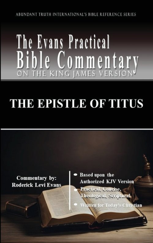 The Epistle of Titus: The Evans Practical Bible Commentary