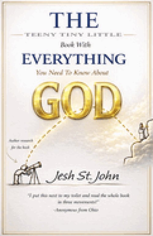 The Teeny Tiny Little Book with Everything You Need to Know About God