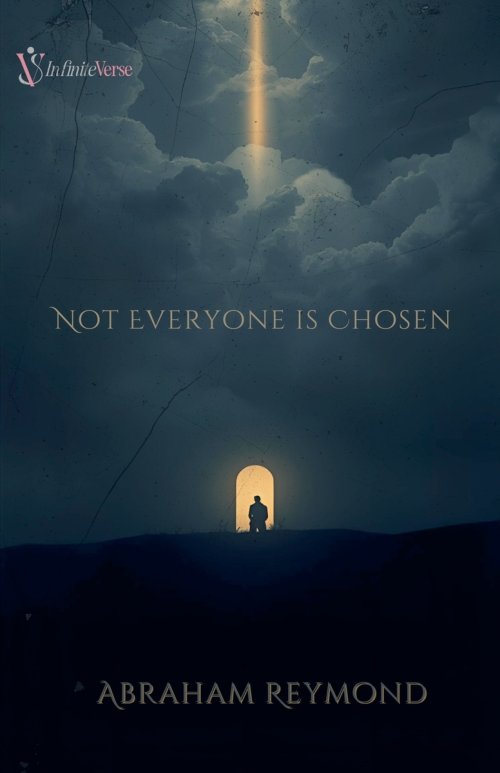 Not Everyone Is Chosen