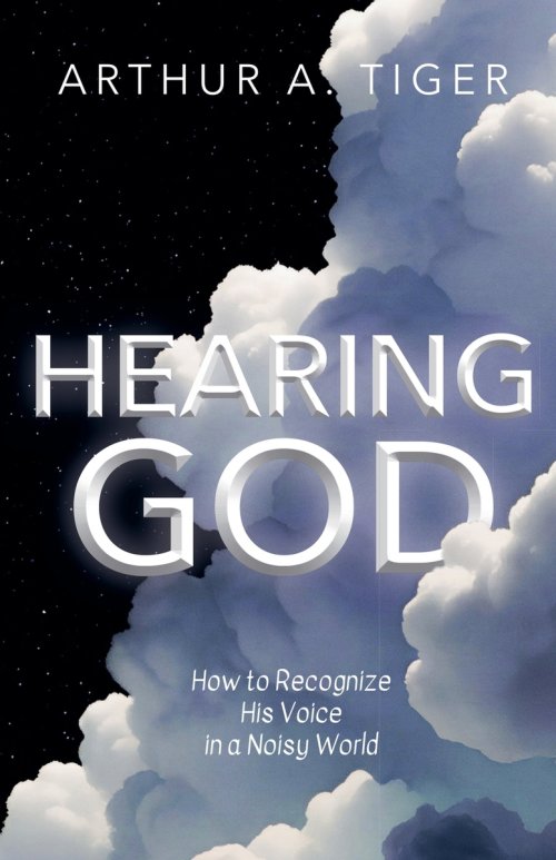 Hearing God: How to Recognize His Voice in a Noisy World