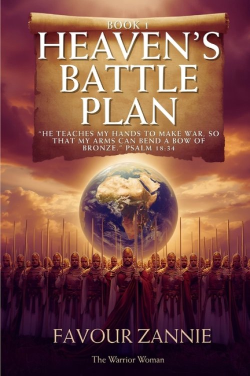 HEAVEN'S BATTLE PLAN BOOK 1: Foundations of Intimacy & Surrender - Build your altar and establish  intimacy with God before you war.