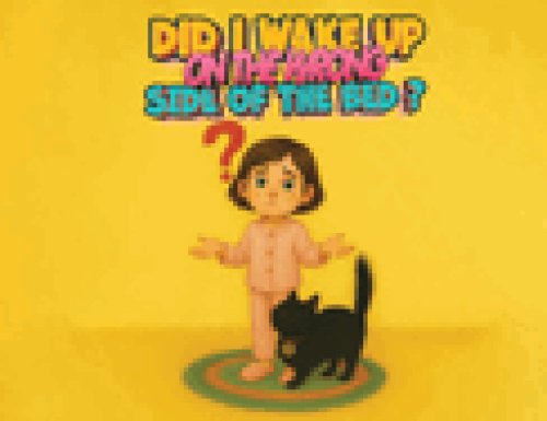 Did I Wake Up on the Wrong Side of the Bed?