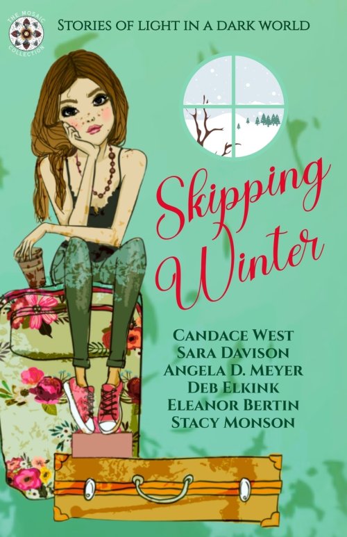 Skipping Winter: Stories of Light in a Dark World