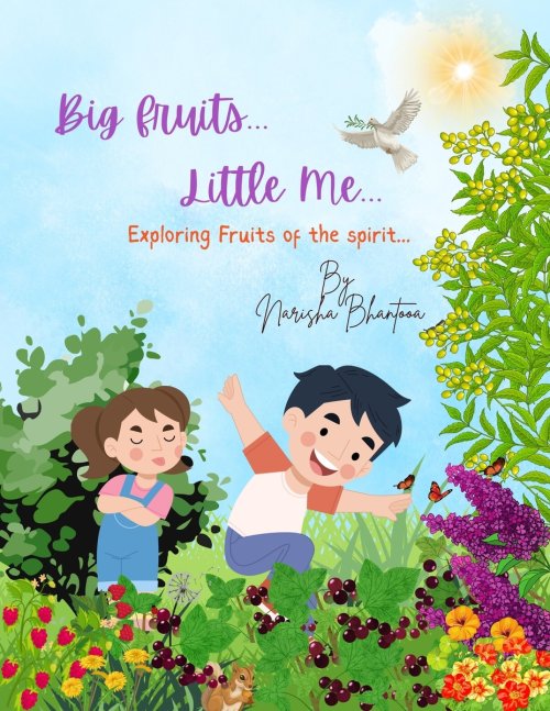Big Fruits...Little Me...: Exploring Fruits Of The Spirit