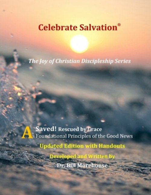 Saved! Updated Edition with Handouts: Rescued by Grace