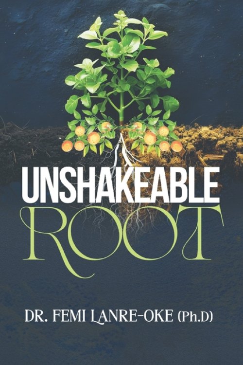 UNSHAKEABLE ROOT