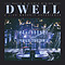 Dwell