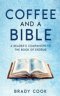 Coffee and a Bible: A Reader's Companion to the Book of Exodus