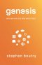 Genesis: Who We Are and Why We Are Here