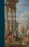 A Hebrew of Hebrews: Exploring Pauline Theology Within and Beyond Judaism