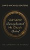 Our Savior Uncomplicated, His Church United