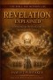 Revelation Explained: Understanding the Book and Its Message for Today