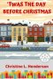 Twas The Day Before Christmas