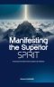 Manifesting the Superior Spirit