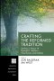 Crafting the Reformed Tradition: Studies in Honor of Donald K. McKim-Churchman and Scholar